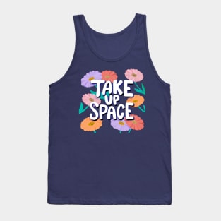 Take up Space Tank Top